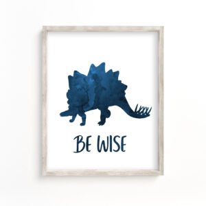 Stegosaurus, Downloadable, Navy Blue Dinosaur Picture, "Be Wise", For 8x10, 4x6, 5x7, 11x14, A4 Prints