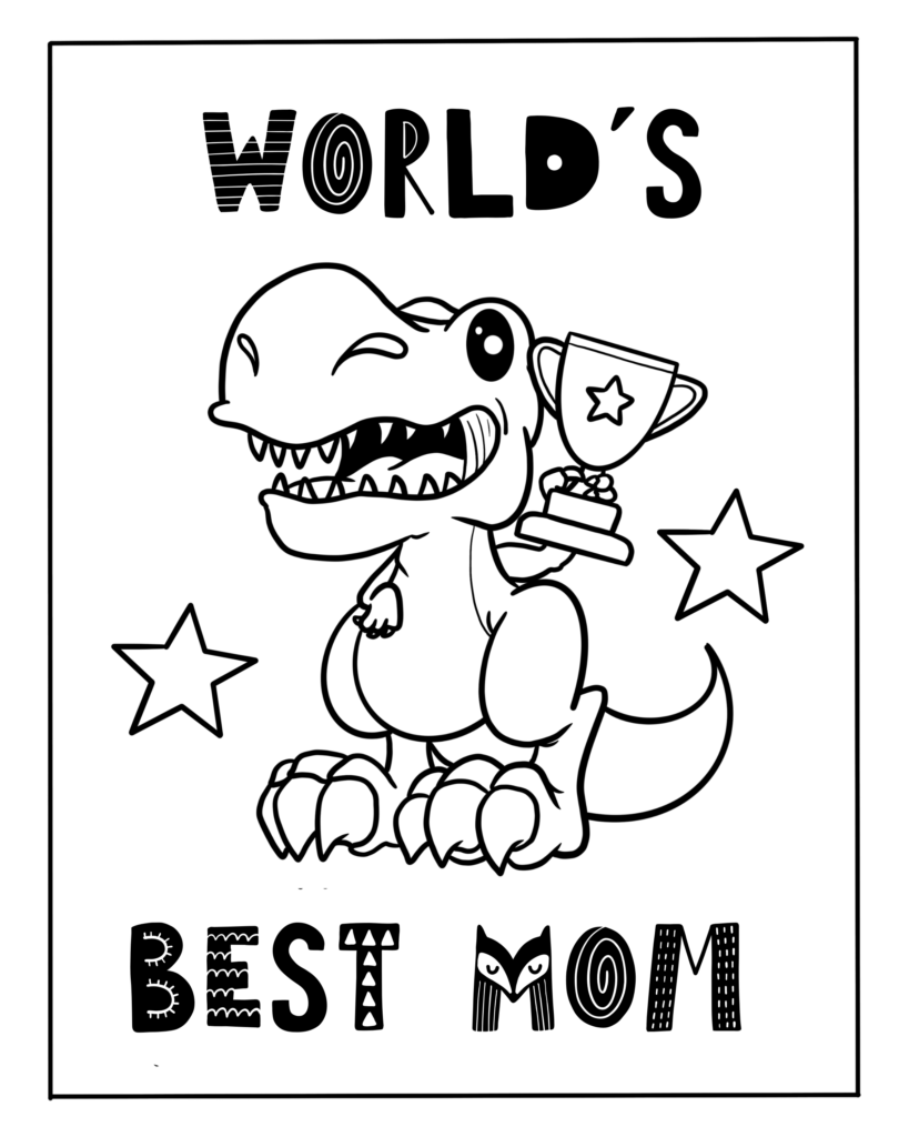 images of a coloring pages with a t rex and the words "worlds best mom"