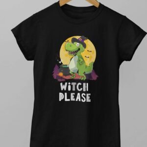 Witch Please Shirt For Women, Halloween T Shirts With A Dinosaur