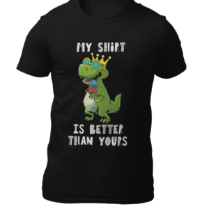 Funny Dinosaur T-Shirt With Text/Words For Kids And Adults, T-Rex